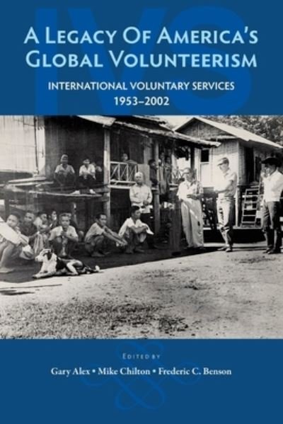 Cover for Gary Alex · Legacy of America's Global Volunteerism (Book) (2022)