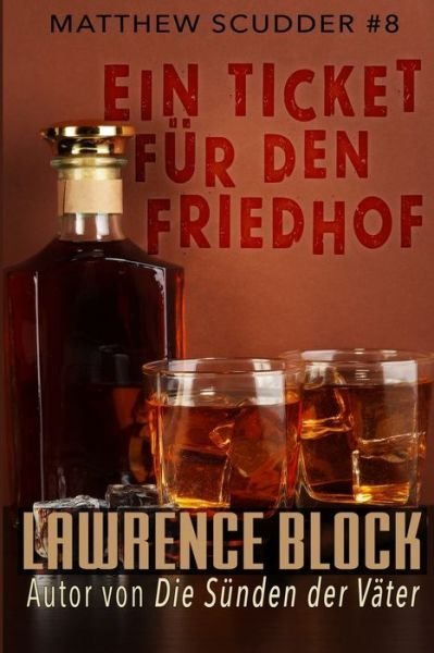 Cover for Lawrence Block · Ein Ticket fur den Friedhof (Paperback Book) (2019)