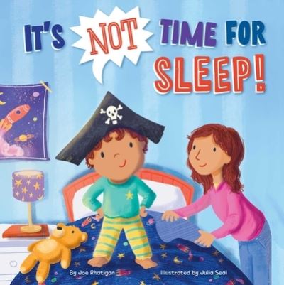 Cover for Joe Rhatigan · It's Not Time for Sleep! (Hardcover Book) (2022)