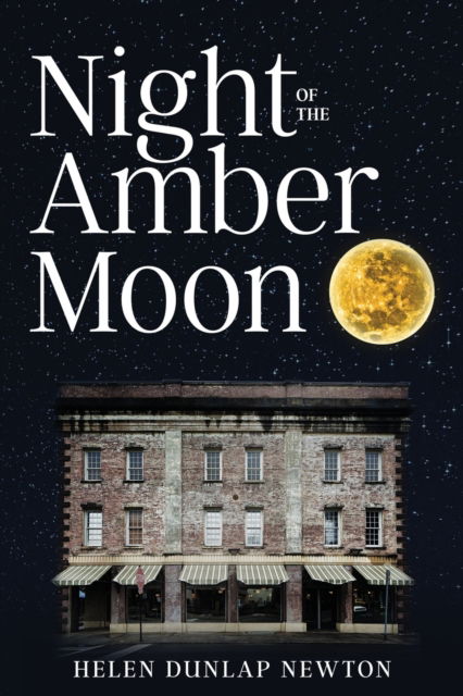 Cover for Helen Dunlap Newton · Night of the Amber Moon (Paperback Book) (2021)