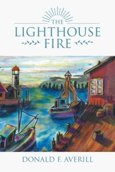 Cover for Donald F Averill · The Lighthouse Fire (Taschenbuch) (2021)