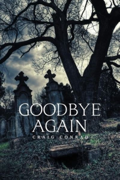 Cover for Craig Conrad · Goodbye Again (Book) (2023)