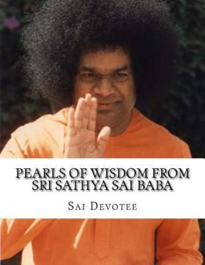 Cover for Sai Devotee · Pearls of Wisdom from Sri Sathya Sai Baba (Paperback Bog) (2017)
