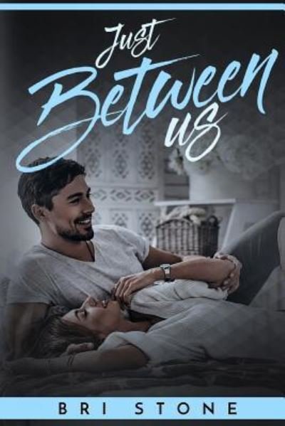 Cover for Bri Stone · Just Between Us (Pocketbok) (2017)
