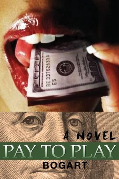 Cover for Bogart · Pay To Play (Paperback Book) (2017)