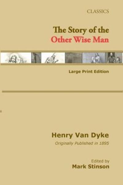 Cover for Henry Van Dyke · The Story of the Other Wise Man (large print) (Taschenbuch) (2017)