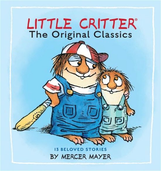 Cover for Mercer Mayer · Little Critter: The Original Classics (Little Critter) (Gebundenes Buch) (2019)