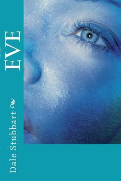 Cover for Dale Stubbart · Eve (Paperback Book) (2018)