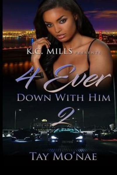 Cover for Tay Mo'nae · 4 ever down with him 2 (Paperback Book) (2018)