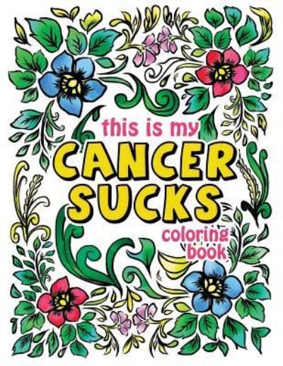 Cover for Pink Ribbon Colorists · This is my Cancer Sucks Coloring Book (Paperback Bog) (2018)