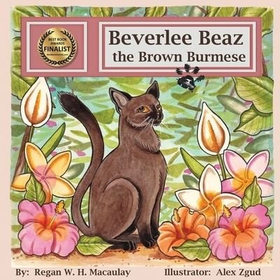 Cover for Regan W H Macaulay · Beverlee Beaz the Brown Burmese (Paperback Book) [2nd Edition edition] (2019)