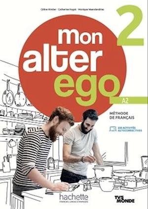 Cover for Celine HIMBER · Mon alter ego 2 - Livre de l'eleve (A2) (Paperback Book) (2023)