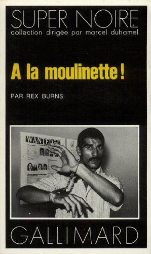 Cover for Rex Burns · A La Moulinette (Super Noire) (French Edition) (Paperback Book) [French edition] (1976)