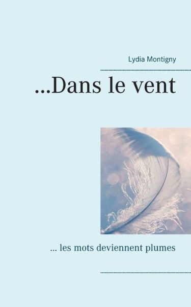 Cover for Montigny · ...Dans le vent (Book) (2017)