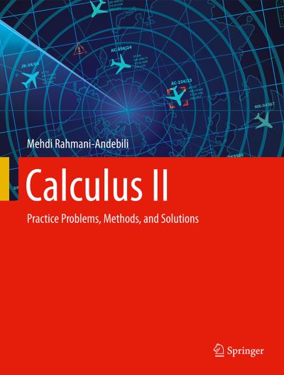 Cover for Mehdi Rahmani-Andebili · Calculus II: Practice Problems, Methods, and Solutions (Hardcover Book) [2024 edition] (2023)