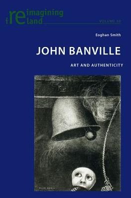 Cover for Eoghan Smith · John Banville: Art and Authenticity - Reimagining Ireland (Taschenbuch) [New edition] (2013)