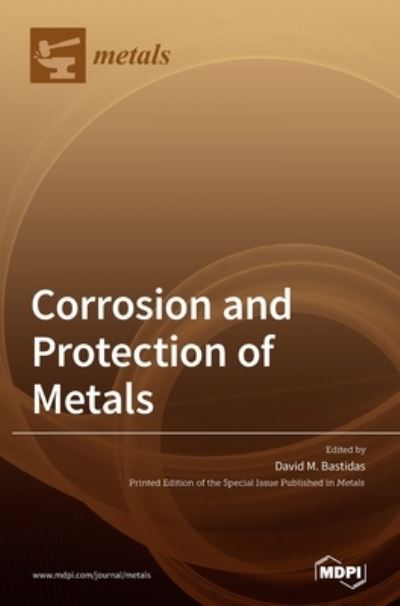 Cover for David M Bastidas · Corrosion and Protection of Metals (Hardcover Book) (2020)
