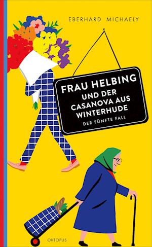 Cover for Eberhard Michaely · Frau Helbing und der Casanova aus Winterhude (Book) (2023)