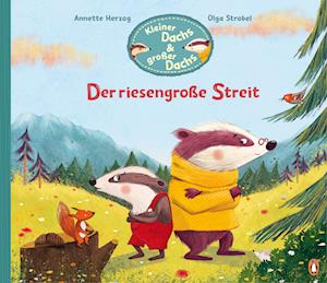 Cover for Annette Herzog · Kleiner Dachs &amp; großer Dachs - Der riesengroße Streit (Hardcover Book) (2022)