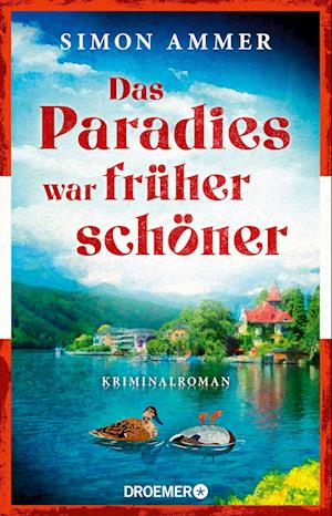 Cover for Simon Ammer · Das Paradies war früher schöner (Book) (2024)