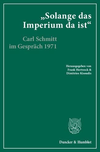 Solange das Imperium da ist - Carl Schmitt - Books - Duncker & Humblot GmbH - 9783428134526 - October 1, 2010