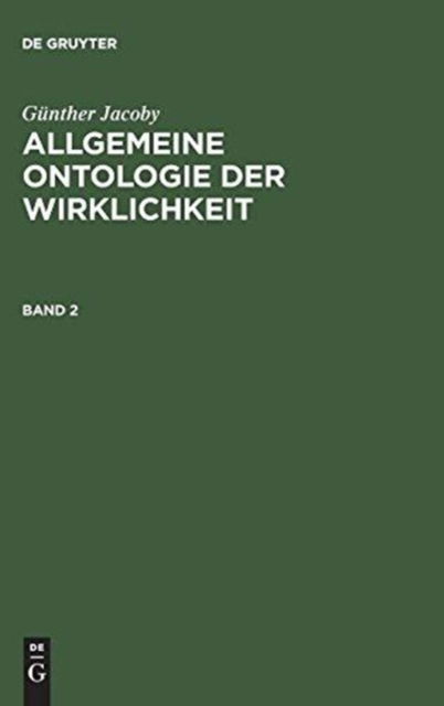 Cover for Günther Jacoby · Allgemeine Ontologie der Wirklichkeit (Bok) [2. unveränderte Aufl. edition] (1993)