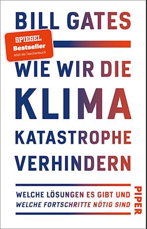 Wie wir die Klimakatastrophe verhindern - Bill Gates - Kirjat - Piper - 9783492311526 - torstai 26. toukokuuta 2022