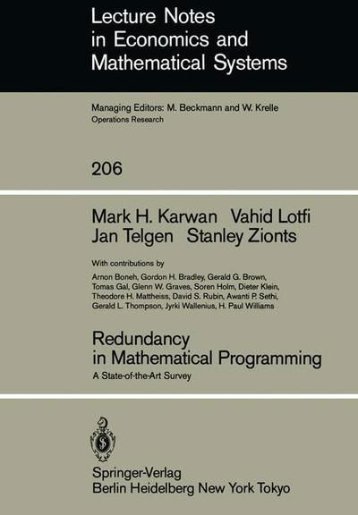 Redundancy in Mathematical Programming: A State-of-the-Art Survey - Lecture Notes in Economics and Mathematical Systems - Mark H. Karwan - Bücher - Springer-Verlag Berlin and Heidelberg Gm - 9783540115526 - 1. April 1983