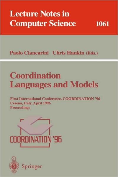 Cover for Paolo Ciancarini · Coordination Languages and Models: First International Conference, Coordination '96, Cesena, Italy, April 15-17, 1996 - Proceedings - Lecture Notes in Computer Science (Pocketbok) (1996)