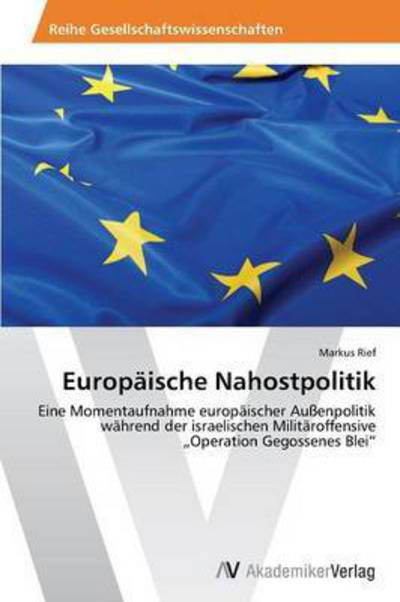 Cover for Rief Markus · Europaische Nahostpolitik (Paperback Bog) (2012)