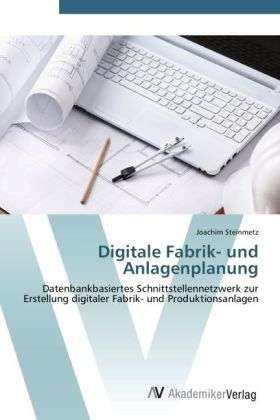 Cover for Steinmetz · Digitale Fabrik- und Anlagenp (Bog) (2012)
