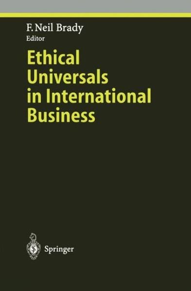Cover for F Neil Brady · Ethical Universals in International Business - Ethical Economy (Paperback Book) [Softcover reprint of the original 1st ed. 1996 edition] (2011)