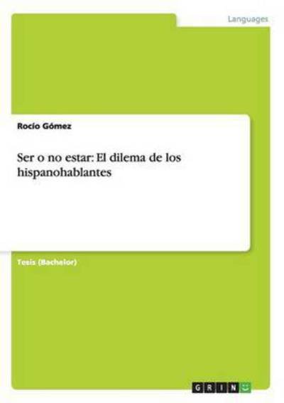 Cover for Gómez · Ser o no estar: El dilema de los (Bok) (2015)