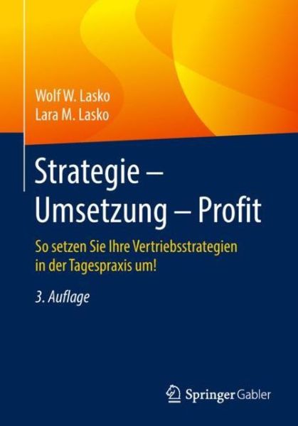 Cover for Wolf W Lasko · Strategie Umsetzung Profit (Book) [3rd 3. Aufl. 2018 edition] (2018)