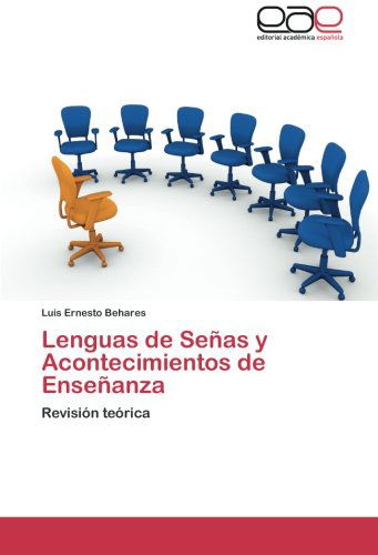 Cover for Luis Ernesto Behares · Lenguas De Señas Y Acontecimientos De Enseñanza: Revisión Teórica (Paperback Book) [Spanish edition] (2014)
