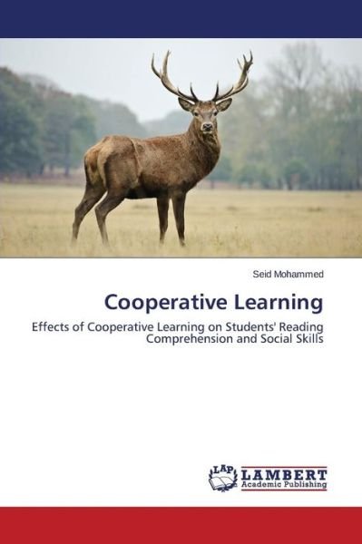 Cover for Seid Mohammed · Cooperative Learning: Effects of Cooperative Learning on Students' Reading Comprehension and Social Skills (Taschenbuch) (2014)