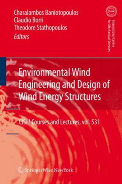 Cover for Charalambos Baniotopoulos · Environmental Wind Engineering and Design of Wind Energy Structures - CISM International Centre for Mechanical Sciences (Hardcover Book) (2011)