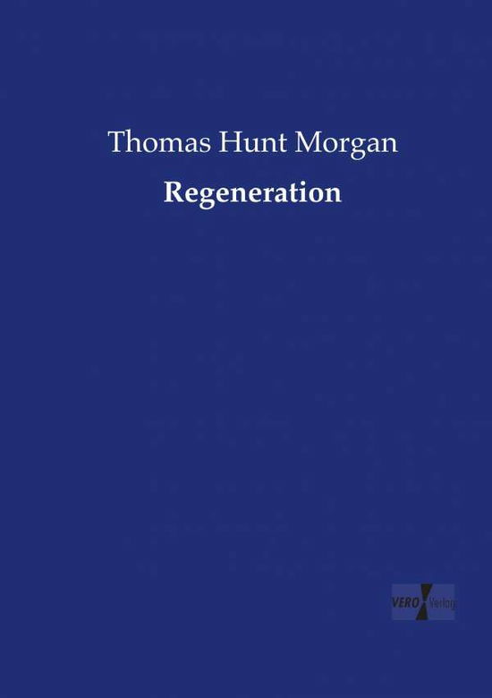 Regeneration - Morgan - Bücher -  - 9783737212526 - 12. November 2019