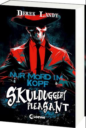 Cover for Derek Landy · Skulduggery Pleasant (Band 16) - Nur Mord im Kopf (Buch) (2024)