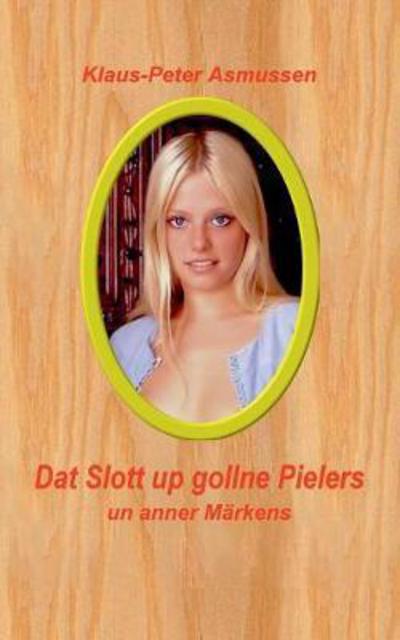 Cover for Asmussen · Dat Slott up gollne Pielers (Bok) (2018)