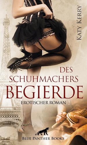 Cover for Katy Kerry · Des Schuhmachers Begierde | Erotischer Roman (Paperback Book) (2021)