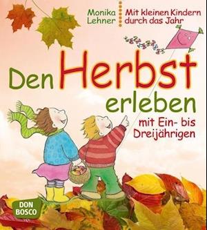 Cover for Lehner · Den Herbst erleben mit Ein- bis (Buch)