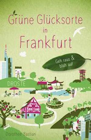 Cover for Dorothee Bastian · Grüne Glücksorte in Frankfurt (Paperback Book) (2022)