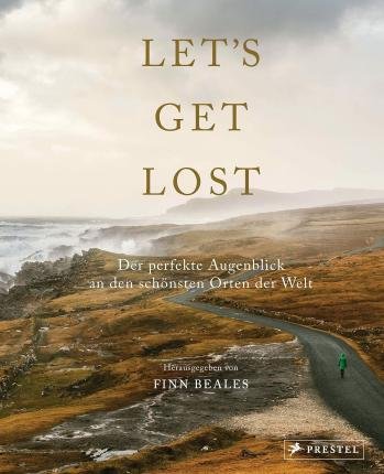 Cover for Finn Beales · Let's Get Lost: Der perfekte Augenblick an den schönsten Orten der Welt (Innbunden bok) (2022)