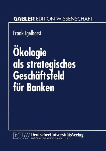 Cover for Frank Igelhorst · OEkologie ALS Strategisches Geschaftsfeld Fur Banken (Paperback Book) [1995 edition] (1994)