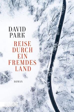 Cover for David Park · Reise durch ein fremdes Land (Bog) (2022)