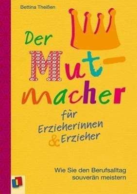 Cover for Theißen · Der Mutmacher für Erzieherinnen (Buch)