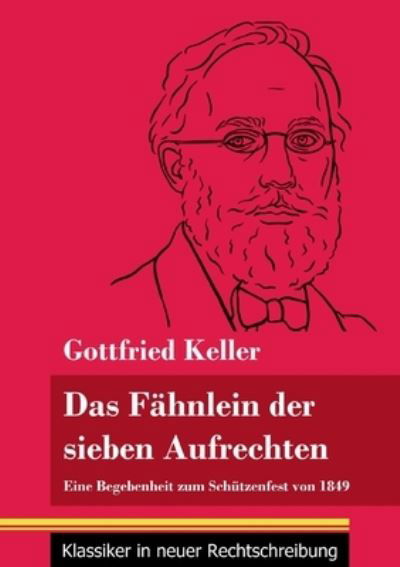 Cover for Gottfried Keller · Das Fahnlein der sieben Aufrechten (Paperback Bog) (2021)