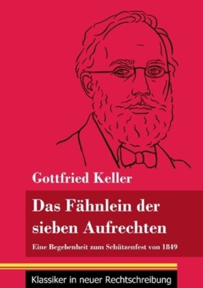 Cover for Gottfried Keller · Das Fahnlein der sieben Aufrechten (Paperback Bog) (2021)