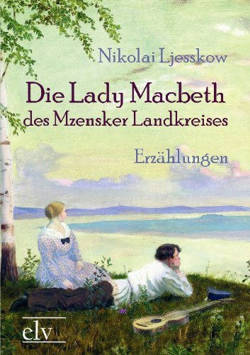 Cover for Nikolai Semjonowitsch Ljesskow · Die Lady Macbeth Des Mzensker Landkreises (Paperback Book) [German edition] (2011)